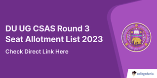 DU UG CSAS Round 3 Seat Allotment List 2023 Out, Over 6,000 Students Get Upgraded Choices; Check Direct Link Here